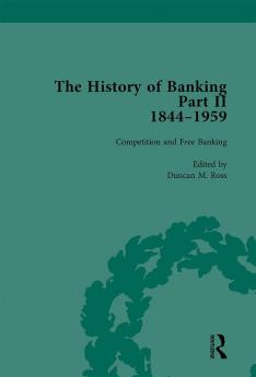 History of Banking II 1844-1959 Vol 2