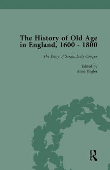 History of Old Age in England 1600-1800 Part II vol 7