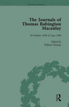 Journals of Thomas Babington Macaulay Vol 1