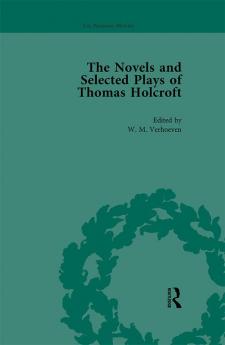Novels and Selected Plays of Thomas Holcroft Vol 2