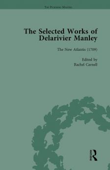 Selected Works of Delarivier Manley Vol 2