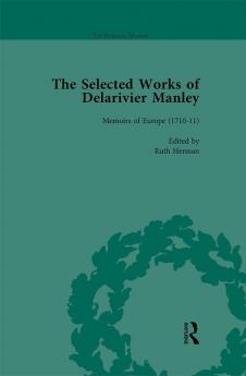 Selected Works of Delarivier Manley Vol 3