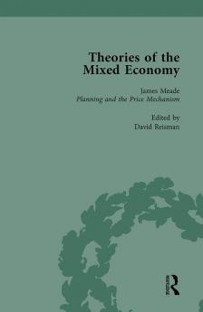 Theories of the Mixed Economy Vol 6