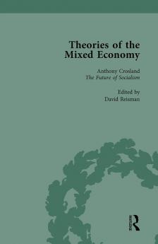 Theories of the Mixed Economy Vol 7