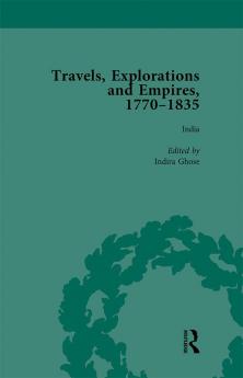Travels Explorations and Empires 1770-1835 Part II vol 6