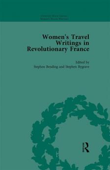Women's Travel Writings in Revolutionary France Part I Vol 3