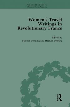 Women's Travel Writings in Revolutionary France Part II vol 5