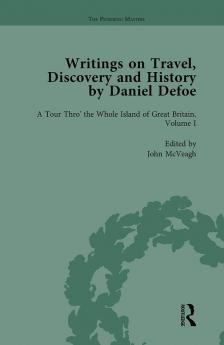 Writings on Travel Discovery and History by Daniel Defoe Part I Vol 1