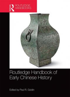 Routledge Handbook of Early Chinese History