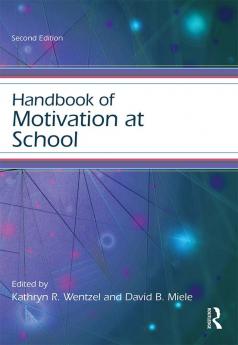 Handbook of Motivation at School