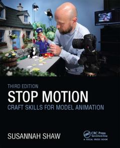 Stop Motion: Craft Skills for Model Animation