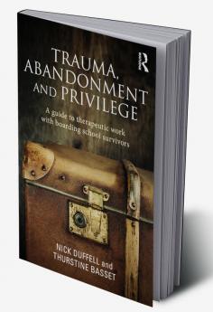 Trauma Abandonment and Privilege