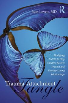 Trauma-Attachment Tangle