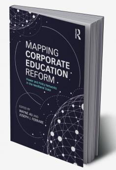 Mapping Corporate Education Reform