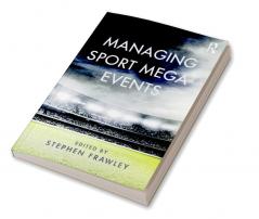 Managing Sport Mega-Events