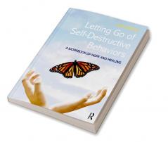 Letting Go of Self-Destructive Behaviors