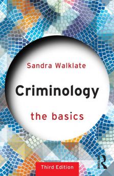 Criminology: The Basics