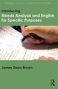 Introducing Needs Analysis and English for Specific Purposes