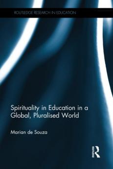 Spirituality in Education in a Global Pluralised World