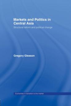 Markets and Politics in Central Asia