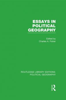 Essays in Political Geography (Routledge Library Editions: Political Geography)