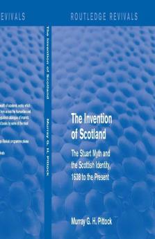 Invention of Scotland (Routledge Revivals)