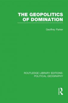 Geopolitics of Domination (Routledge Library Editions