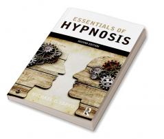 Essentials of Hypnosis