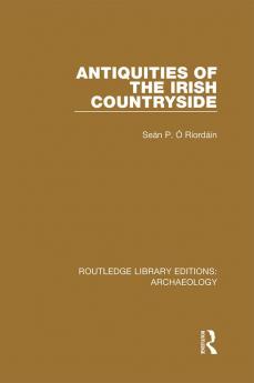 Antiquities of the Irish Countryside
