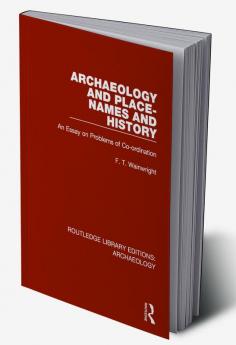 Archaeology and Place-Names and History