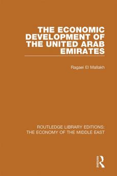 Economic Development of the United Arab Emirates (RLE Economy of Middle East)