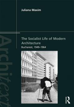 Socialist Life of Modern Architecture