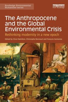 Anthropocene and the Global Environmental Crisis