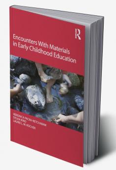 Encounters With Materials in Early Childhood Education