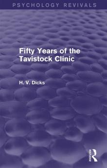 Fifty Years of the Tavistock Clinic (Psychology Revivals)