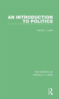 Introduction to Politics (Works of Harold J. Laski)