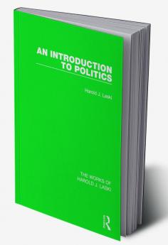 Introduction to Politics (Works of Harold J. Laski)