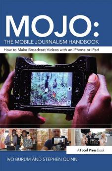 MOJO: The Mobile Journalism Handbook