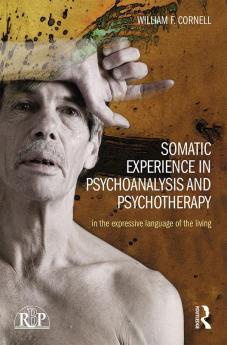 Somatic Experience in Psychoanalysis and Psychotherapy