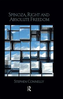 Spinoza Right and Absolute Freedom