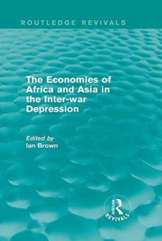 Economies of Africa and Asia in the Inter-war Depression (Routledge Revivals)