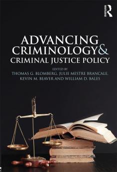 Advancing Criminology and Criminal Justice Policy