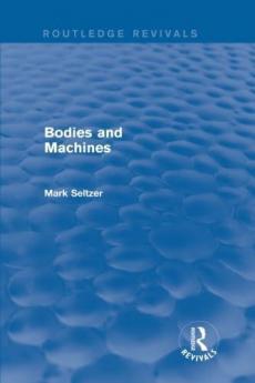 Bodies and Machines (Routledge Revivals)
