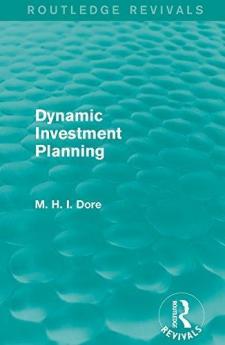 Dynamic Investment Planning (Routledge Revivals)