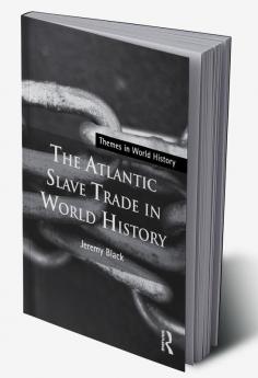 The Atlantic Slave Trade in World History