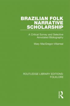 Brazilian Folk Narrative Scholarship (RLE Folklore)