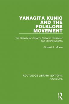 Yanagita Kunio and the Folklore Movement (Rle Folklore)