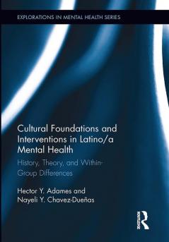 Cultural Foundations and Interventions in Latino/a Mental Health