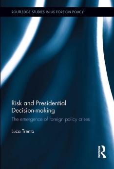 Risk and Presidential Decision-making