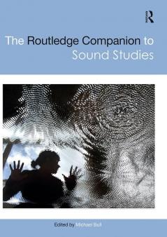 Routledge Companion to Sound Studies